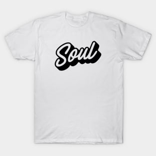 Soul - Typography - Black and White T-Shirt